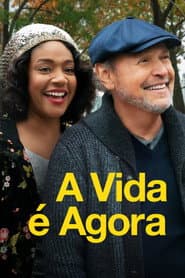 Poster for A Vida é Agora