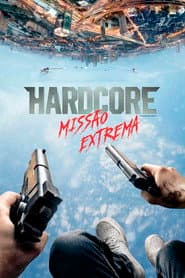 Pôster de Hardcore: Missão Extrema