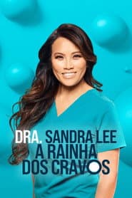 Poster for Dra. Sandra Lee: A Rainha dos Cravos