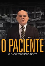 Poster for O Paciente - O Caso Tancredo Neves