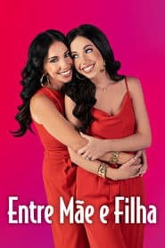 Poster for Entre Mãe e Filha