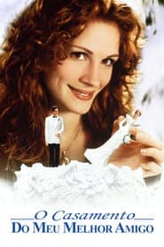 Poster for O Casamento do Meu Melhor Amigo