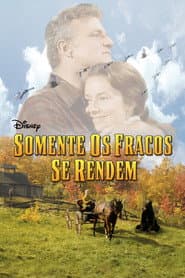 Póster de Somente os Fracos Se Rendem