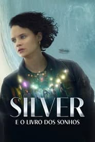 Pôster de Silver e o Livro dos Sonhos