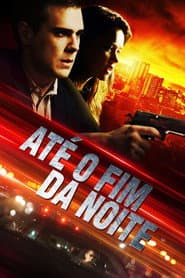 Poster for Até o Fim da Noite