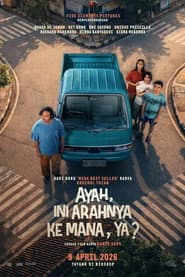 Poster for Ayah, Ini Arahnya Ke Mana, Ya?