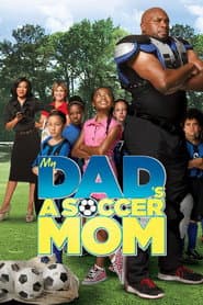 Pôster de My Dad's a Soccer Mom