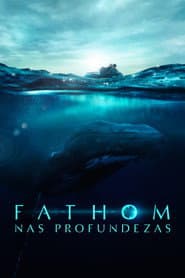 Poster for Fathom - Nas Profundezas
