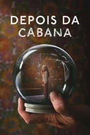 Pôster de Depois da Cabana