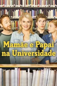 Poster for Mamãe e Papai na Universidade