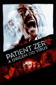 Affiche de Paciente Zero: A Origem Do Vírus