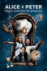 Poster for Alice e Peter: Onde Nascem os Sonhos