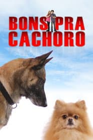 Poster for Bons Pra Cachorro