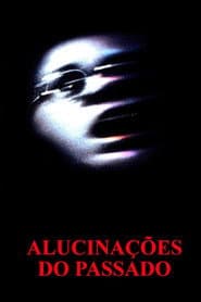Póster de Alucinações do Passado