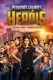 Poster for Pequenos Grandes Heróis
