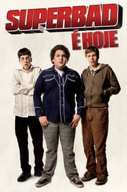Poster for Superbad: É Hoje