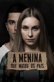 Pôster de A Menina que Matou os Pais