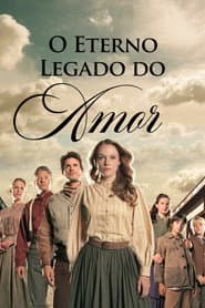 Affiche de O Eterno Legado do Amor