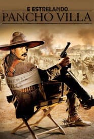 Poster for E Estrelando Pancho Villa