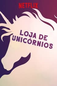 Poster for Loja de Unicórnios