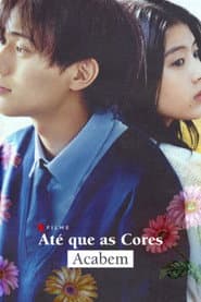 Poster for Até que as Cores Acabem