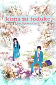 Poster for Que Chegue a Você: Kimi ni Todoke