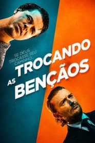 Pôster de Trocando as Bençãos