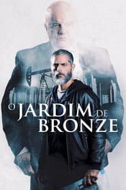 Poster for O Jardim de Bronze