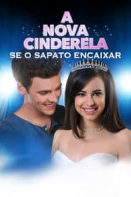 Pôster de A Nova Cinderela: Se O Sapato Encaixar