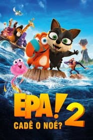 Poster for Epa! Cadê o Noé? 2