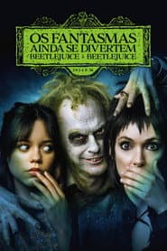 Poster for Os Fantasmas Ainda se Divertem: Beetlejuice Beetlejuice