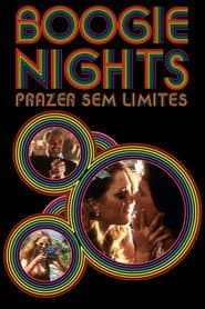 Affiche de Boogie Nights: Prazer Sem Limites
