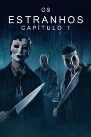 Affiche de Os Estranhos: Capítulo 1