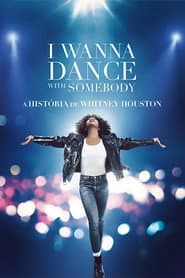 Poster for I Wanna Dance with Somebody: A História de Whitney Houston