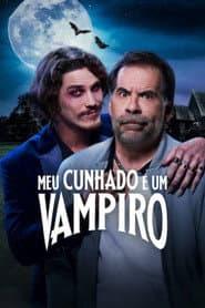 Poster for Meu Cunhado é Um Vampiro
