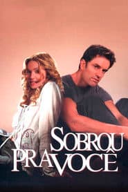 Poster for Sobrou Pra Você