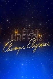 Pôster de Il était une fois Champs-Élysées