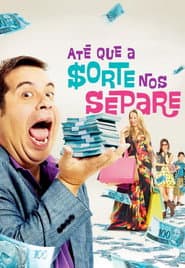 Poster for Até que a Sorte nos Separe
