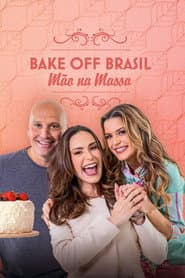Pôster de Bake Off Brasil: Mão na Massa