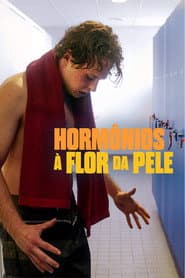 Poster for Hormônios à Flor da Pele