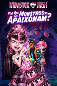 Poster for Monster High: Por Que os Monstros se Apaixonam?