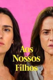 Pôster de Aos Nossos Filhos