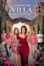 Pôster de Vanderpump Villa: Luxo e Segredos