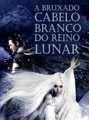 Affiche de A Bruxa do Cabelo Branco do Reino Lunar