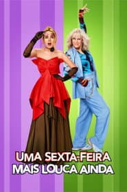 Poster for Uma Sexta-Feira Mais Louca Ainda