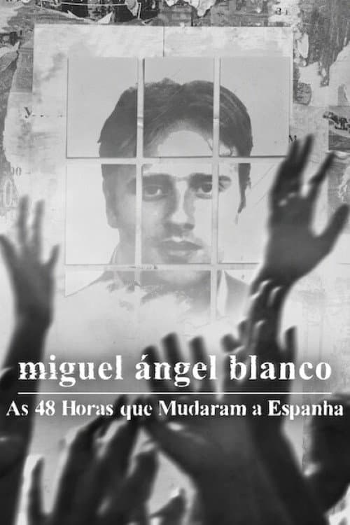 Póster de Miguel Ángel Blanco: Las 48 horas que lo cambiaron todo