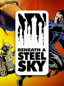 Pôster de Beneath a Steel Sky